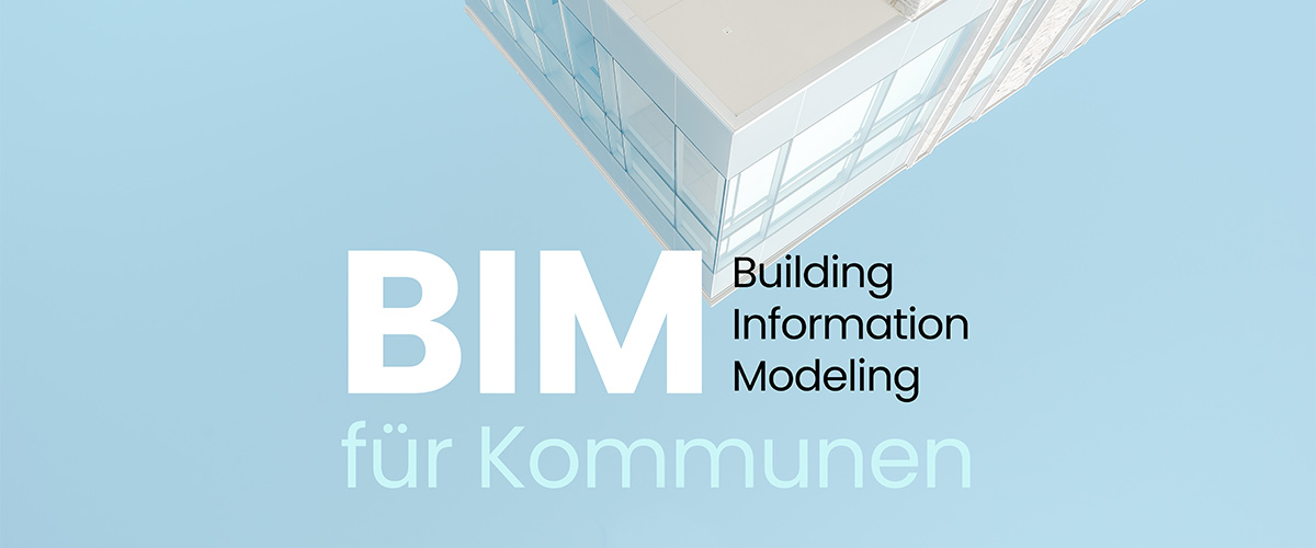 Building Information Modeling für Kommunen